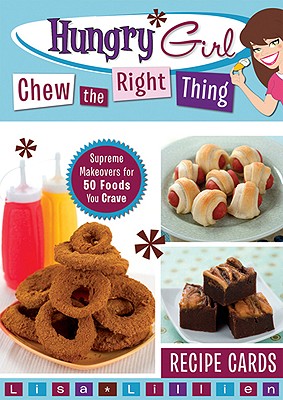 Hungry Girl Chew the Right Thing By Lillien, Lisa